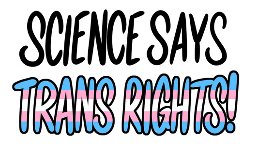 Science Says Trans Rights Sticker